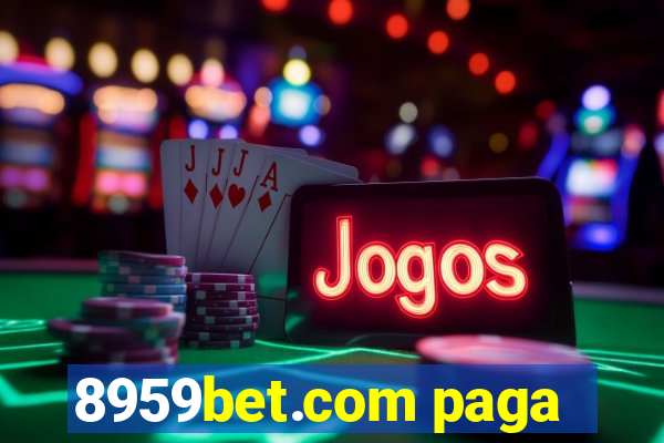 8959bet.com paga